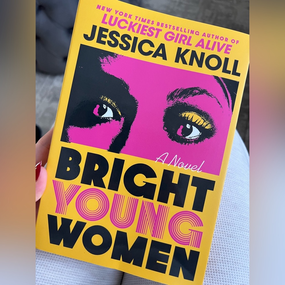 Bright Young Women Novel by Jessica Knoll
